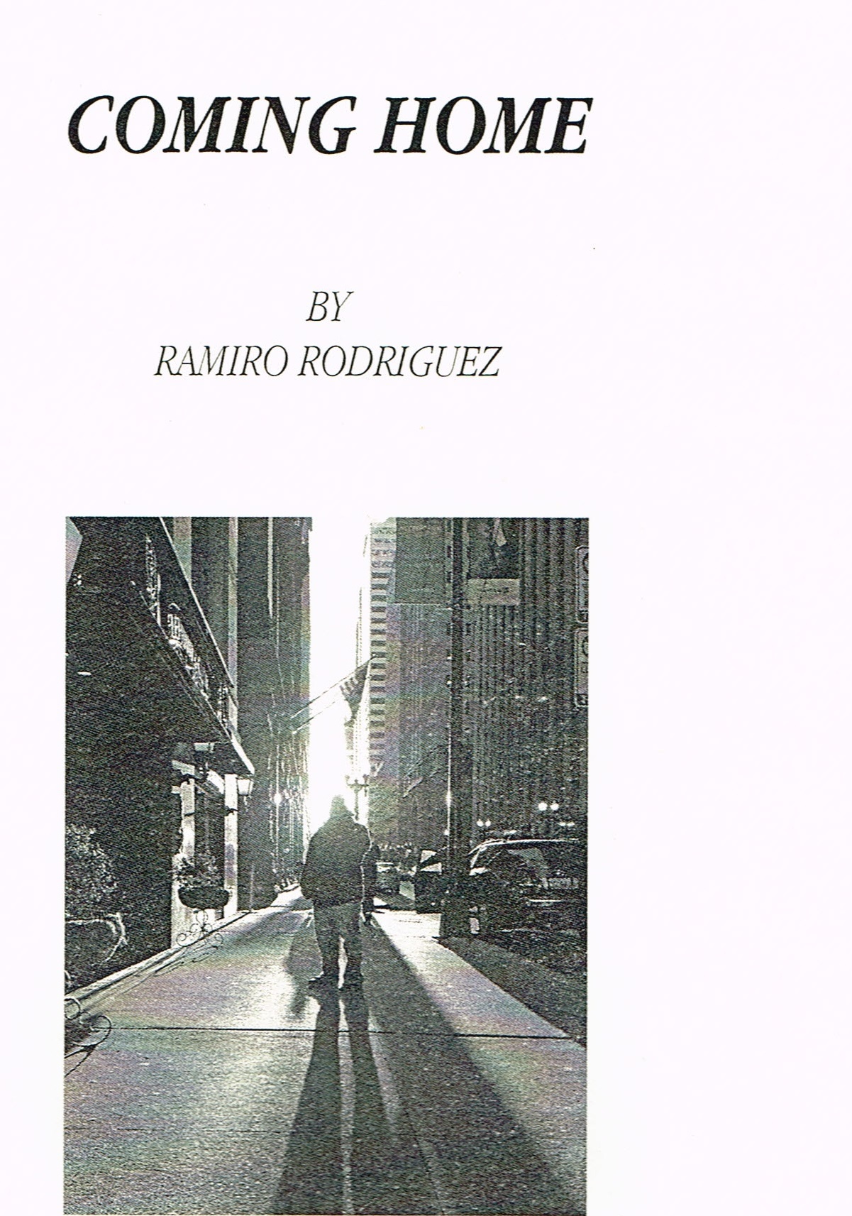 Coming Home By Ramiro RodriguezPublished by Eduardo Arocho